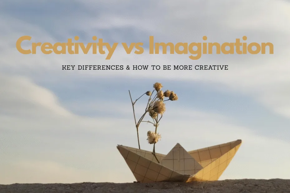 Creativity vs Imagination – difference between thinking and creating